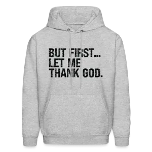 But First Let Me Thank God Hoodie