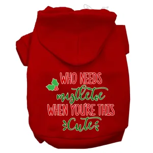 Who Needs Mistletoe Screen Print Dog Hoodie Red Xxxl